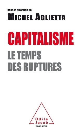 Capitalisme - Le temps des ruptures