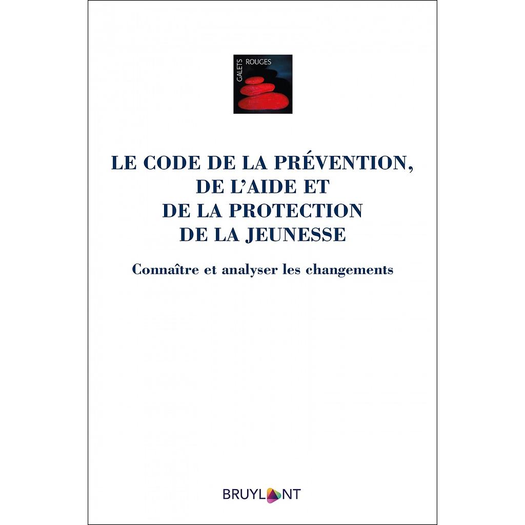Le Code de la prévention, de l'aide et de la protection de la jeunesse