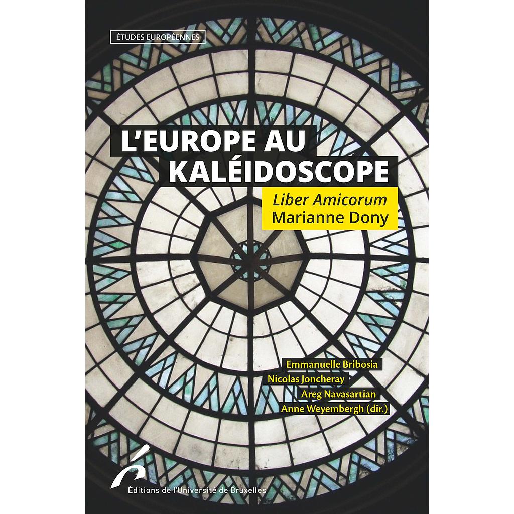 L'Europe au kaléidoscope - Liber amicorum Marianne Dony