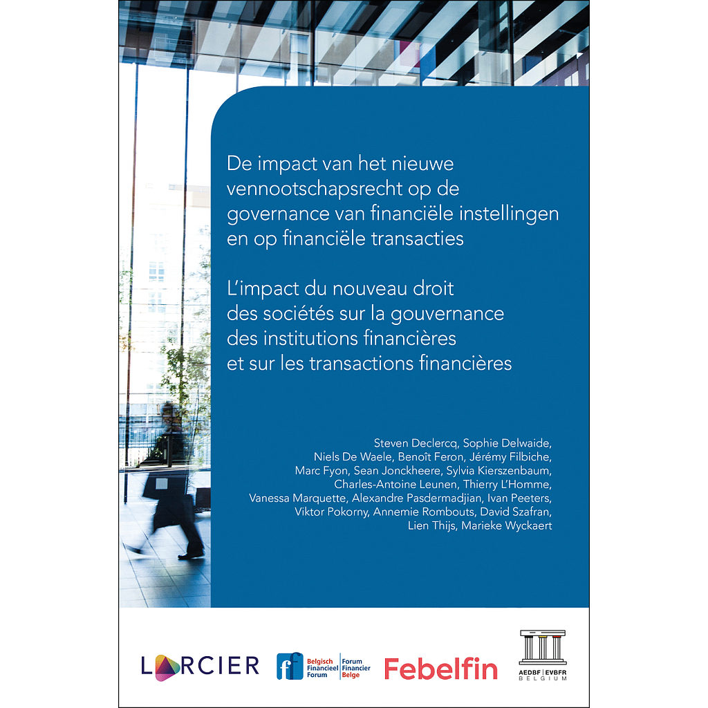 Impact du nouveau droit des sociétés sur le secteur financier / De impact van het nieuwe vennootschapsrecht op de financiële sector
