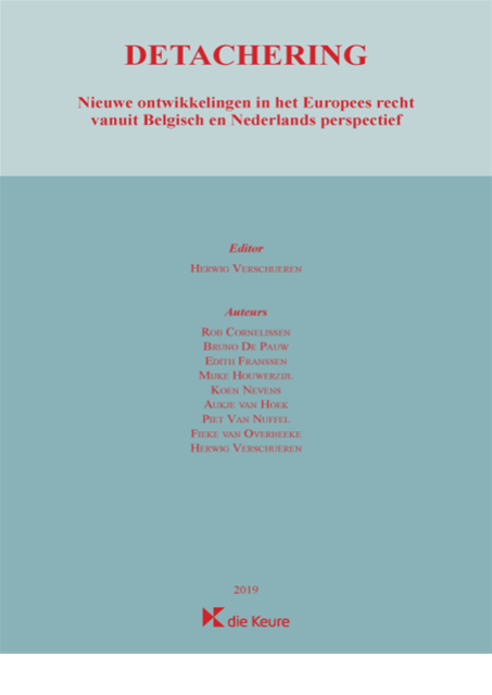 Detachering - Nieuwe ontwikkelingen in het Europees recht vanuit Belgish en Nederlands perspectief
