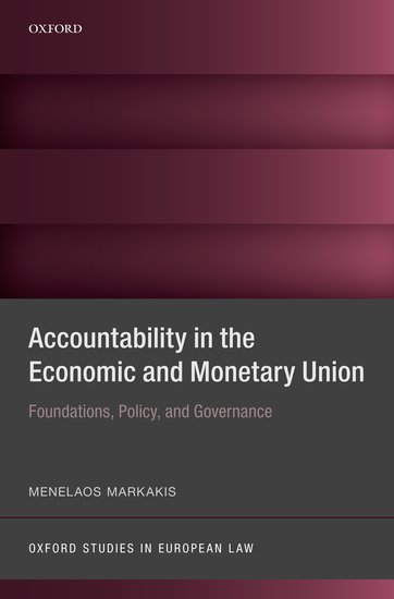 Accountability in the Economic and Monetary Union - Foundations, Policy, and Governance