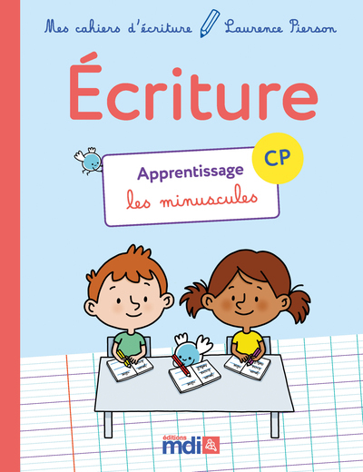 Mes cahiers d'écriture CP - Apprentissage - Les minuscules