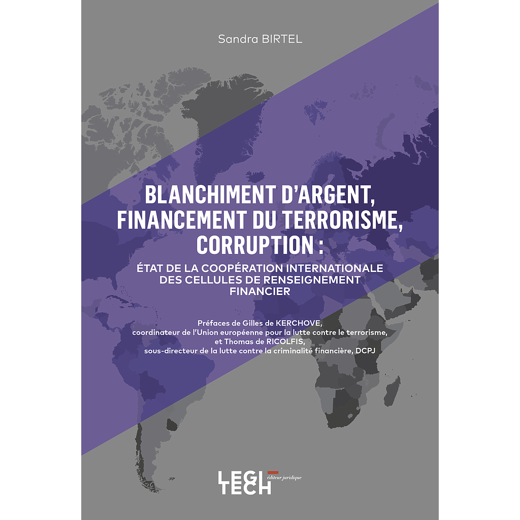 Blanchiment d'argent, financement du terrorisme, corruption : état de la coopération internationale des cellules de renseignement financier