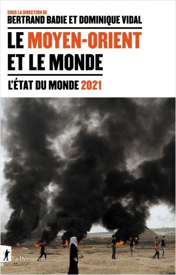 Le Moyen-Orient et le monde - L'Etat du monde 2021