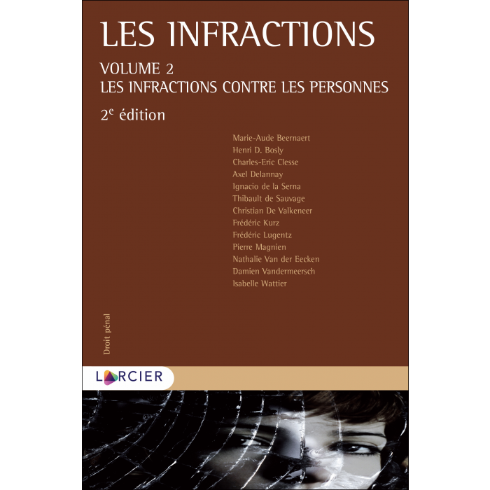 Les infractions - Volume 2 – Les infractions contre les personnes - 2ème édition