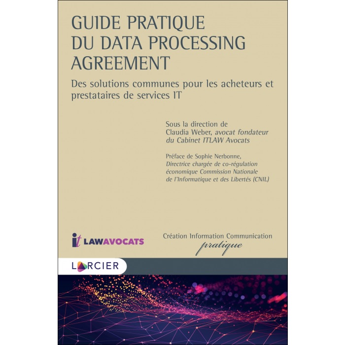 Guide pratique du Data Processing Agreement - Des solutions communes pour les acheteurs et prestataires de services IT 1re édition 2020
