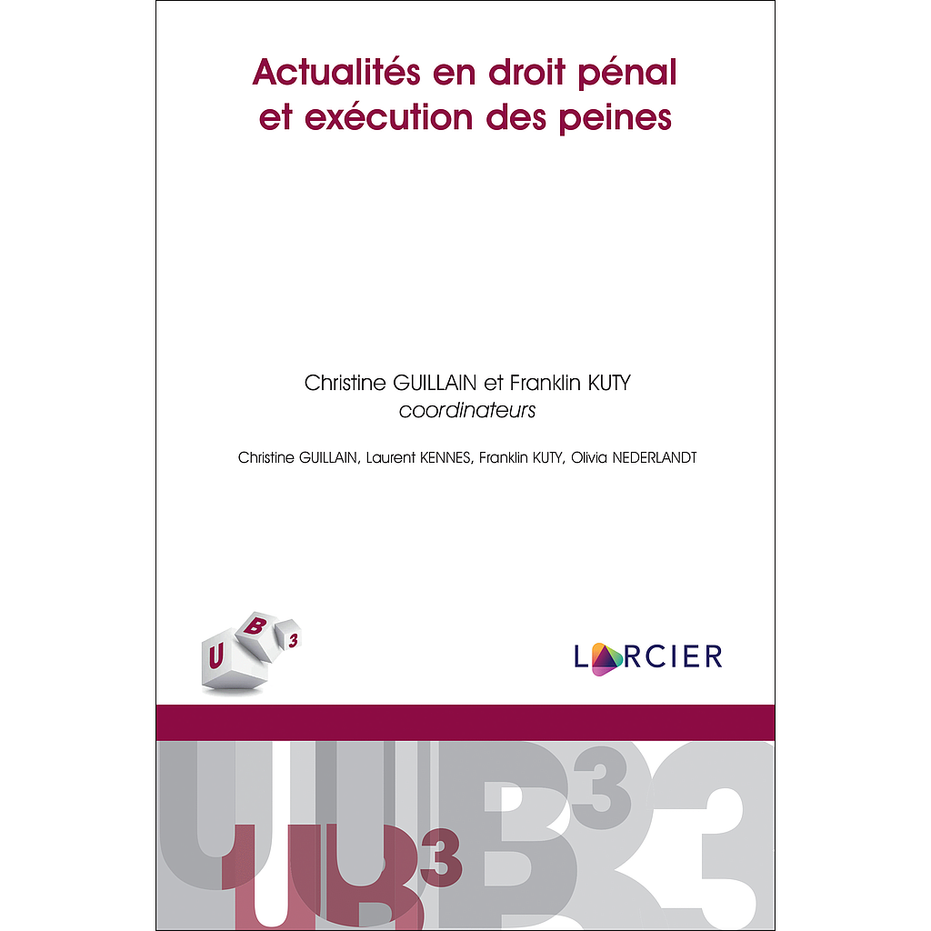 Actualités en droit pénal et exécution des peines