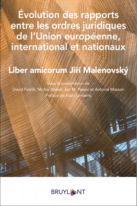 Évolution des rapports entre les ordres juridiques de l'Union européenne, international et nationaux