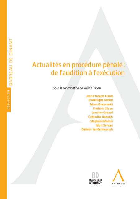 Actualités en procédure pénale : de l'audition à l'exécution
