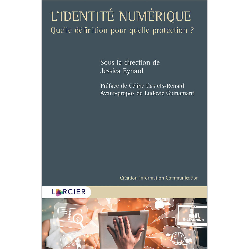 L'identité numérique - Quelle définition pour quelle protection ?
