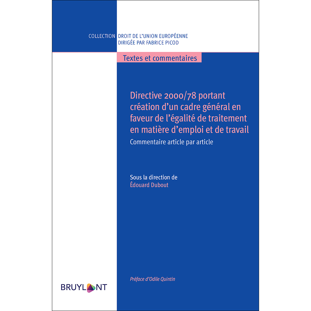 Directive 2000/78 portant création d’un cadre général en faveur de l’égalité de traitement en matière d’emploi et de travail - Commentaire article par article - 1re éd. 2020