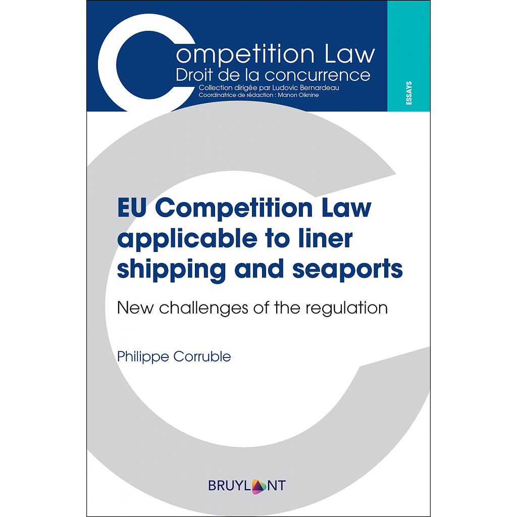 EU Competition Law applicable to liner shipping and seaports - New challenges of the regulation