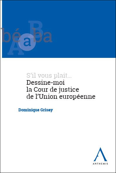 Dessine-moi la Cour de justice de l'Union européenne