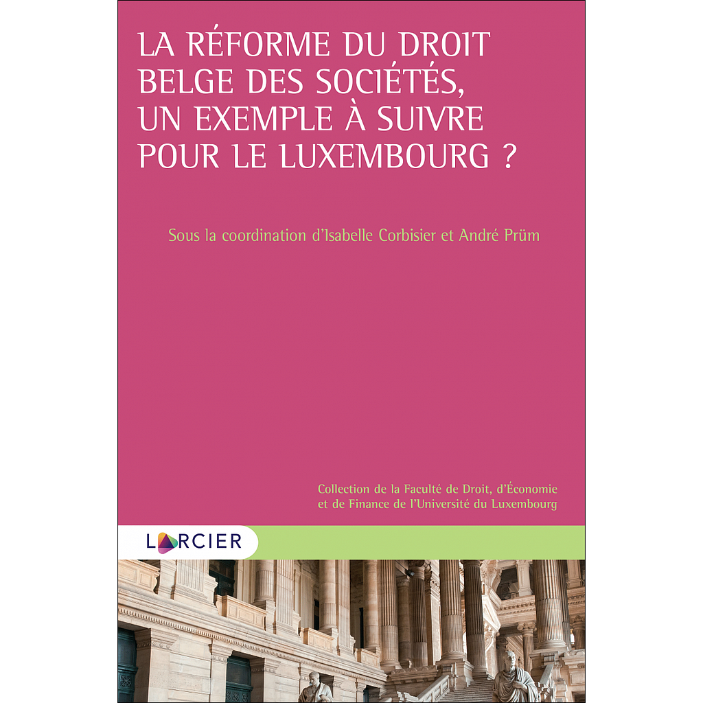 La réforme du droit belge des sociétés, un exemple à suivre pour le Luxembourg ?