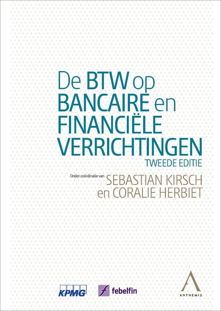 De btw op bancaire en financiële verrichtingen - Tweede Editie