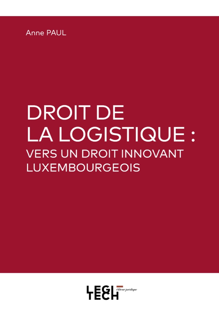 Droit de la logistique, vers un droit innovant - Vers un droit innovant luxembourgeois