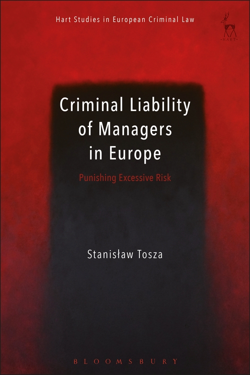 Criminal Liability of Managers in Europe - Punishing Excessive Risk