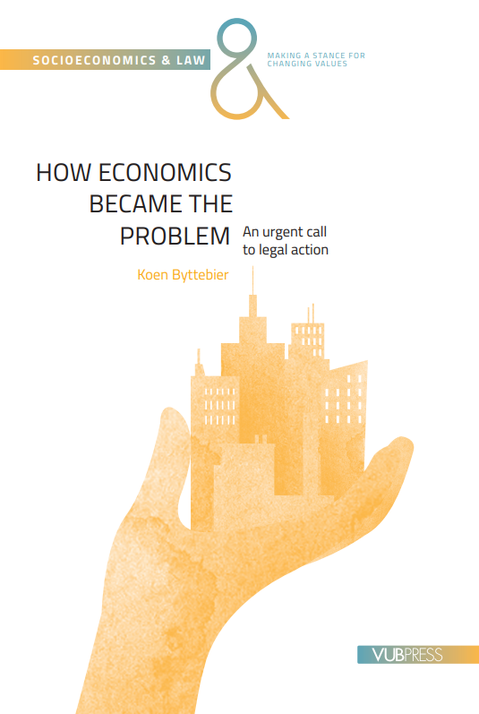 How economics became the problem - An urgent call to legal action