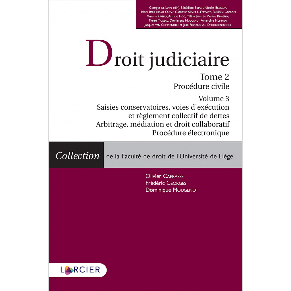 Droit judiciaire - Tome 2. Procédure civile - Volume 3. Saisies conservatoires, voies d'exécution et règlement collectif de dettes – Arbitrage, médiation et droit collaboratif – Procédure électronique