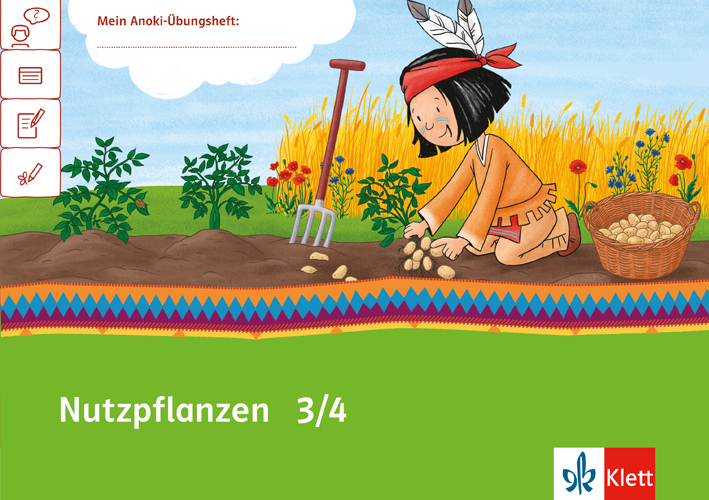 Mein Indianerheft, Mein Anoki-Übungsheft - Nutzpflanzen 3/4