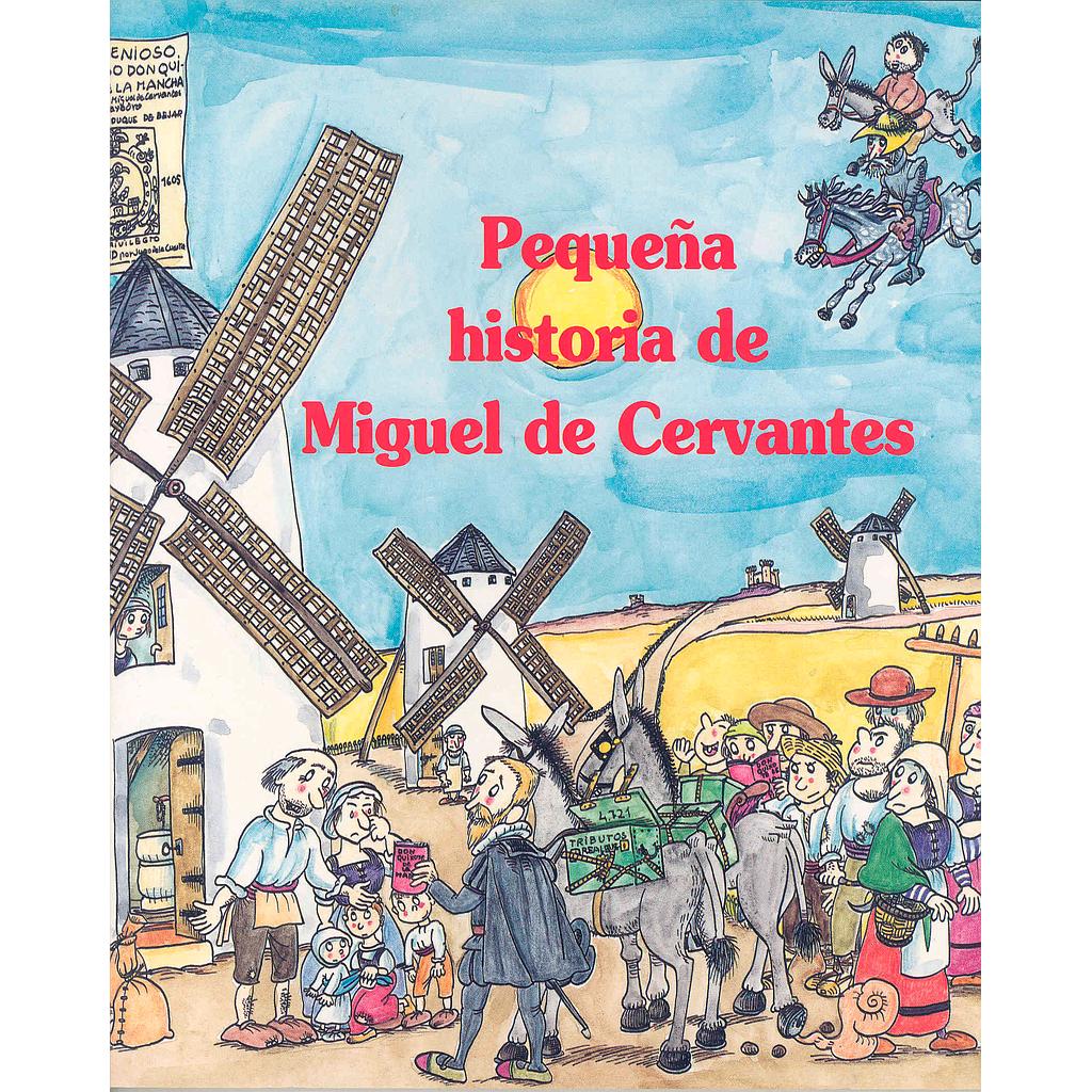 Pequeña Historia de Miguel de Cervantes
