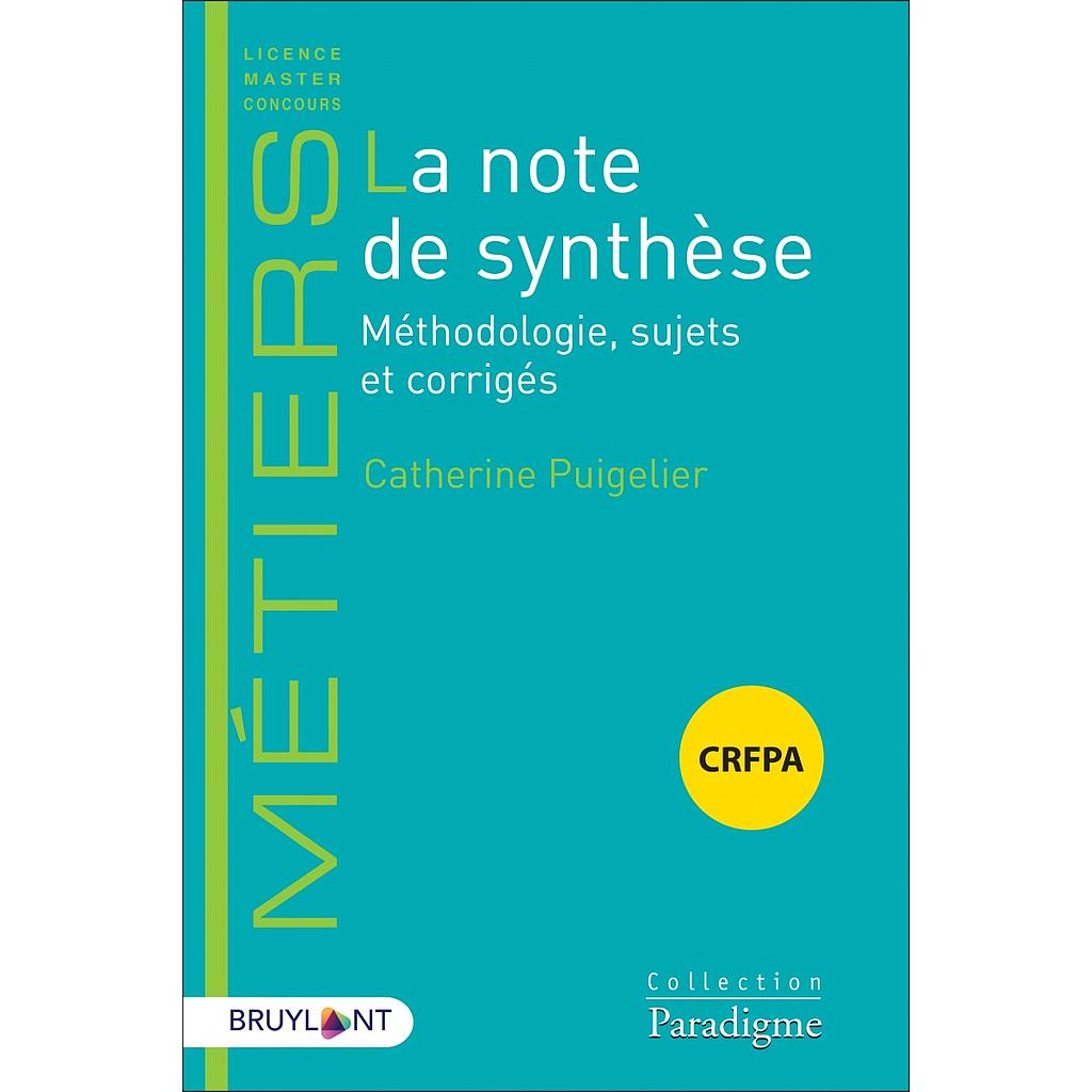 La note de synthèse - Méthodologie, sujets et corrigés