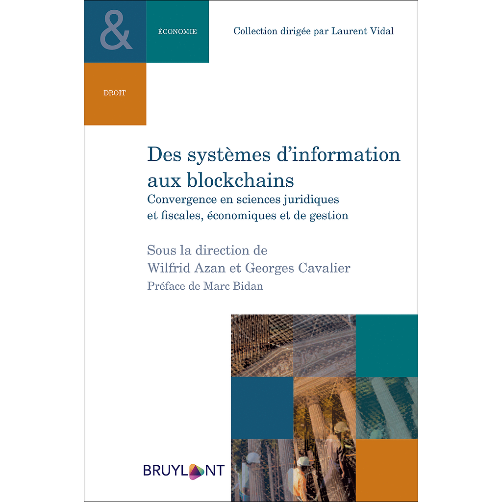 Des systèmes d'information aux blockchains - Convergence des sciences juridiques, fiscales, économiques et de gestion