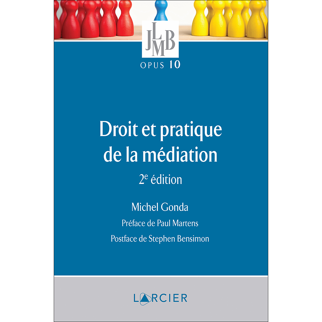 Droit et pratique de la médiation - 2e édition 2021