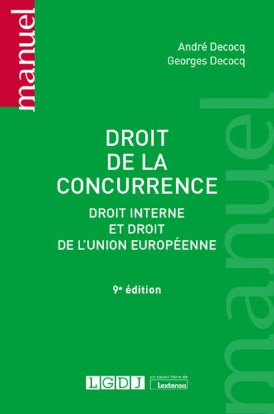 Droit de la concurrence - Droit interne et droit de l'Union européenne - 9ème Edition