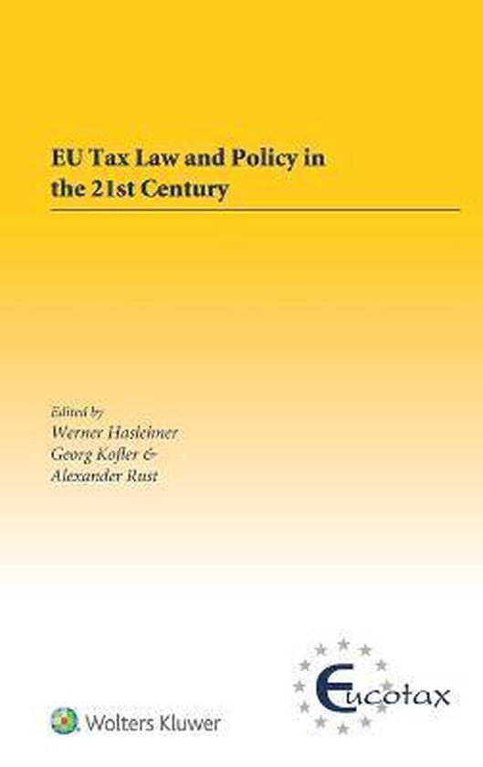 Eu tax law and policy in the 21st century