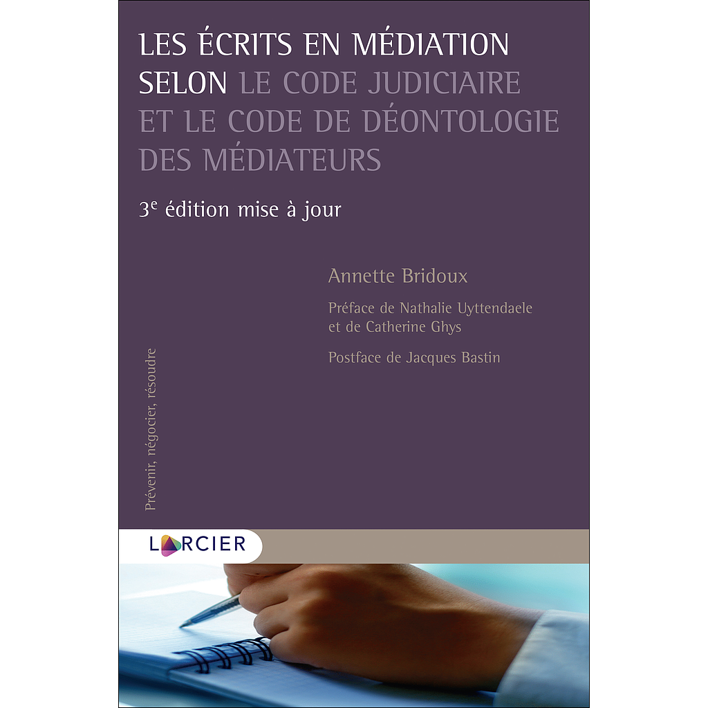 Les écrits en médiation selon le Code judiciaire et le Code de déontologie des médiateurs