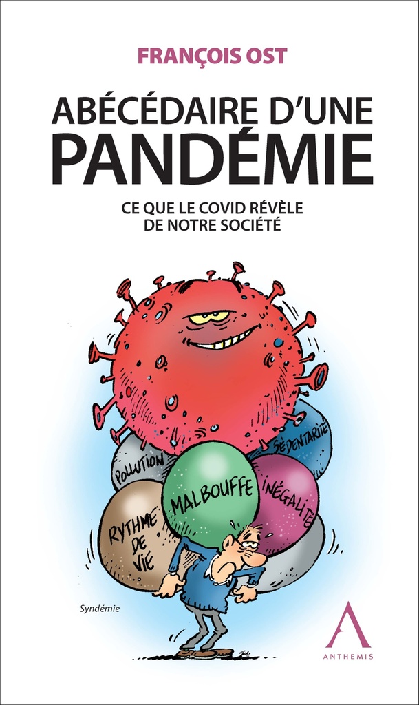 Abécédaire d'une pandémie - Ce que le Covid révèle de notre société