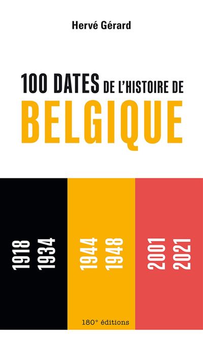 Les 100 dates de l'histoire de Belgique