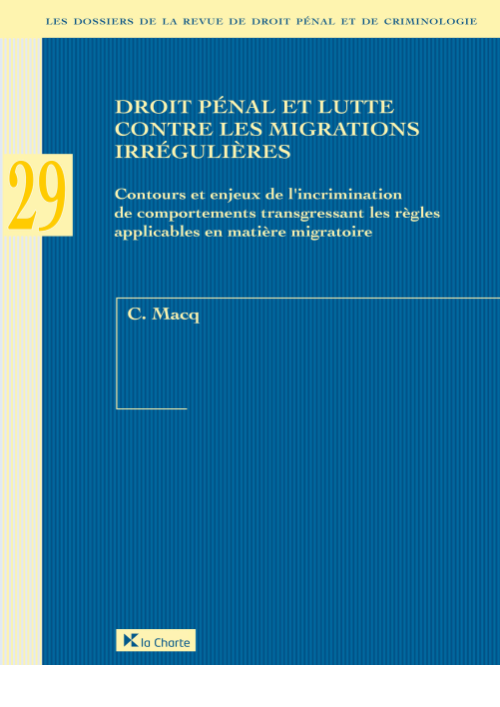 Droit pénal et lutte contre les migrations irrégulières - Dossier 29 RDPC