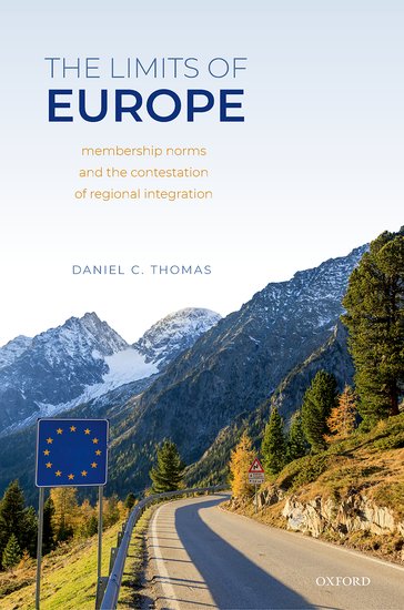 The Limits of Europe - Membership Norms and the Contestation of Regional Integration