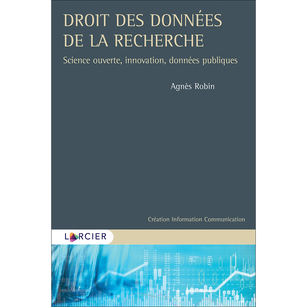Droit des données de la recherche - Science ouverte, innovation, données publiques