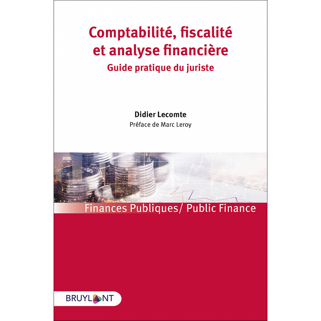 Comptabilité, fiscalité et analyse financière - Guide pratique du juriste