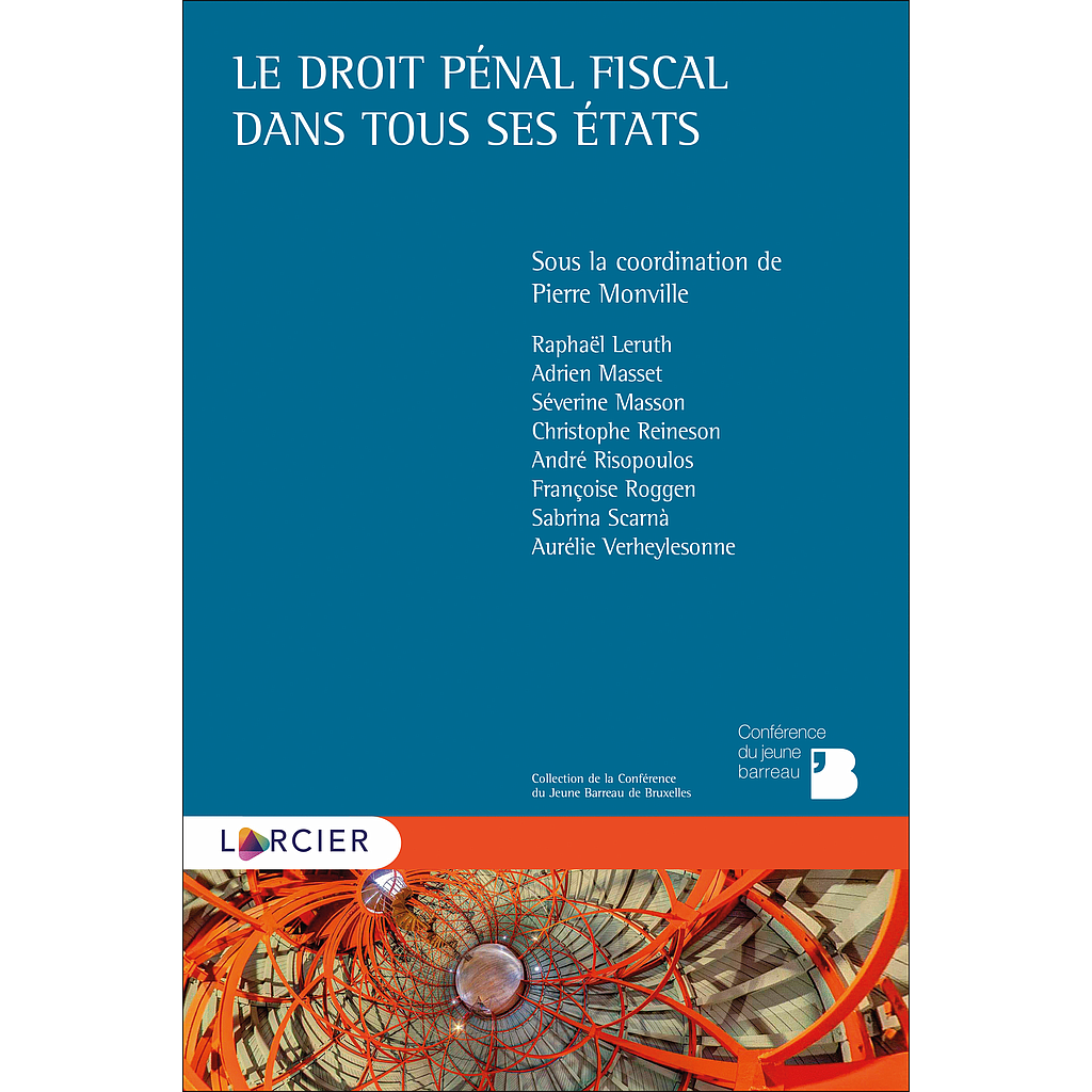 Le droit pénal fiscal dans tous ses états