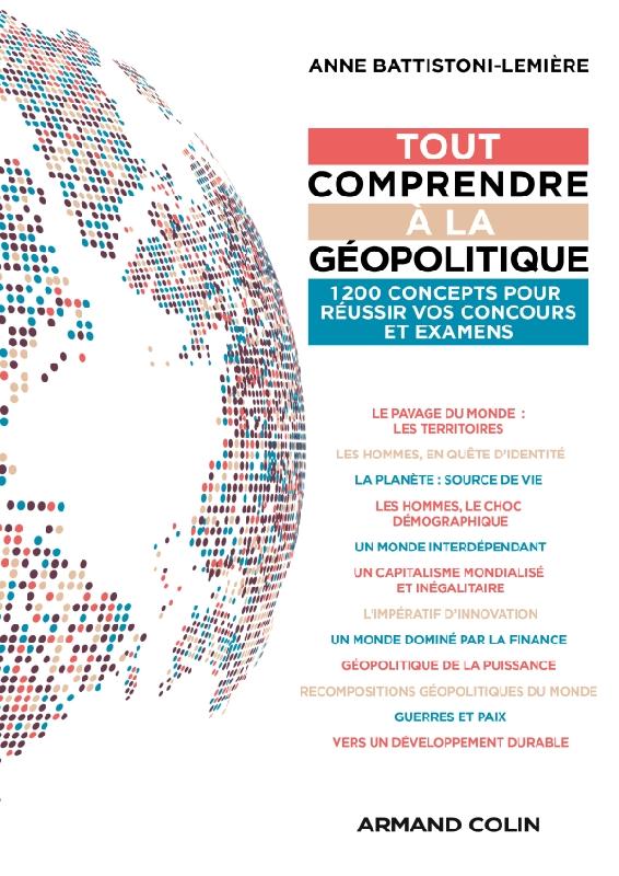 Tout comprendre à la géopolitique - 1200 concepts pour réussir vos concours et examens