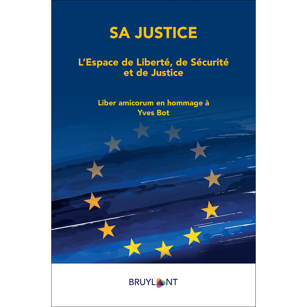 Sa justice - L’Espace de Liberté, de Sécurité et de Justice