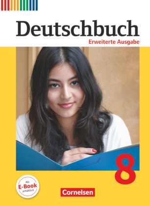 Deutschbuch, Erweiterte Ausgabe, Deutschbuch - Sprach- und Lesebuch - Erweiterte Ausgabe - 8. Schuljahr