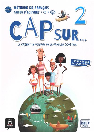 Méthode de français Cap sur... 2 - Cahier d'activités A1.2