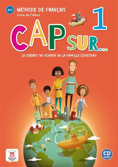 Méthode de français Cap sur... 1 A1.1 - Livre de l'élève