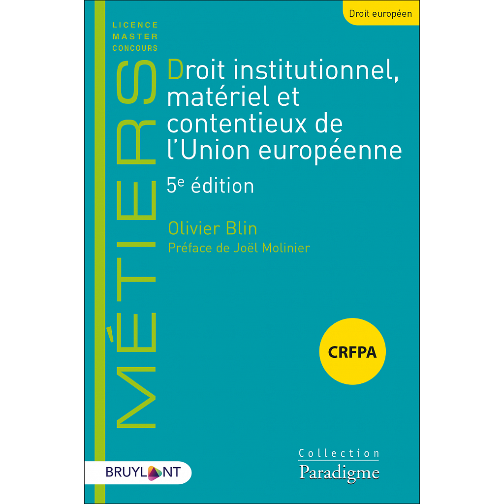 Droit institutionnel, matériel et contentieux de l'Union européenne - 5ème édition 2022