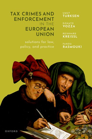 Tax Crimes and Enforcement in the European Union - Solutions for law, policy and practice