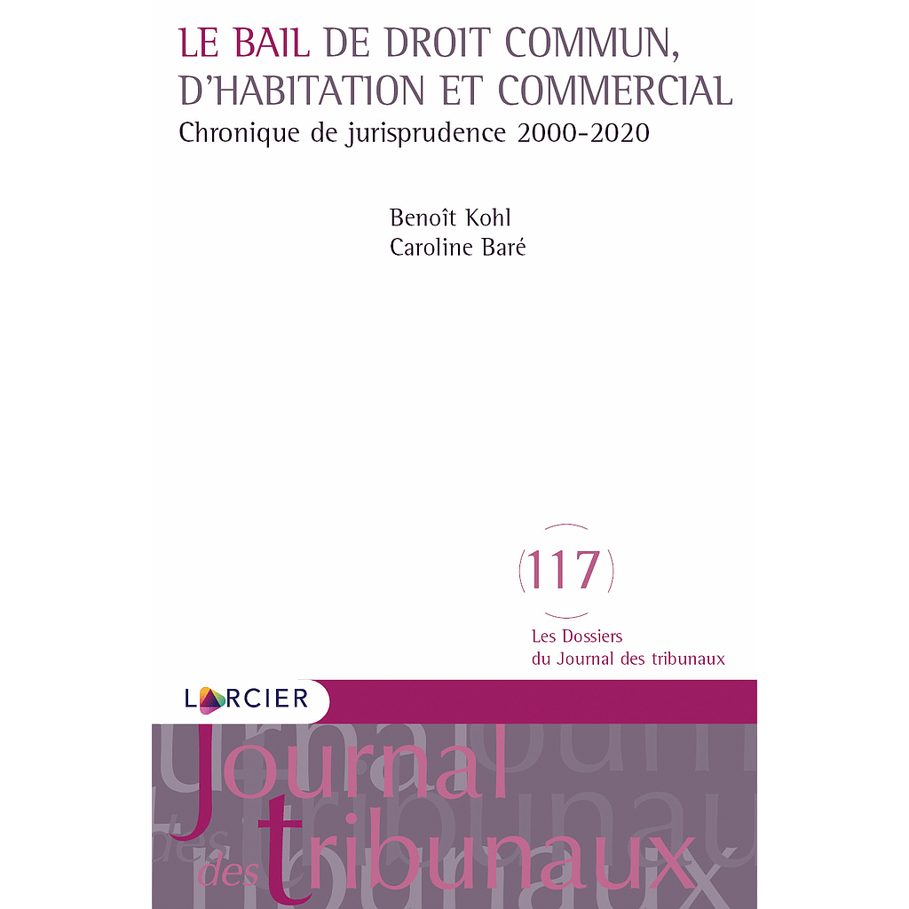 Le bail de droit commun, d'habitation et commercial - 1re édition 2022