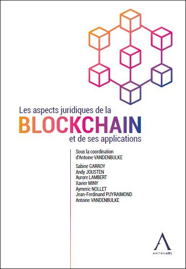 Les aspects juridiques de la Blockchain et de ses applications