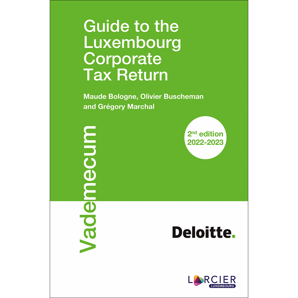 Guide to the Luxembourg Corporate Tax Return 2ème édition 2022