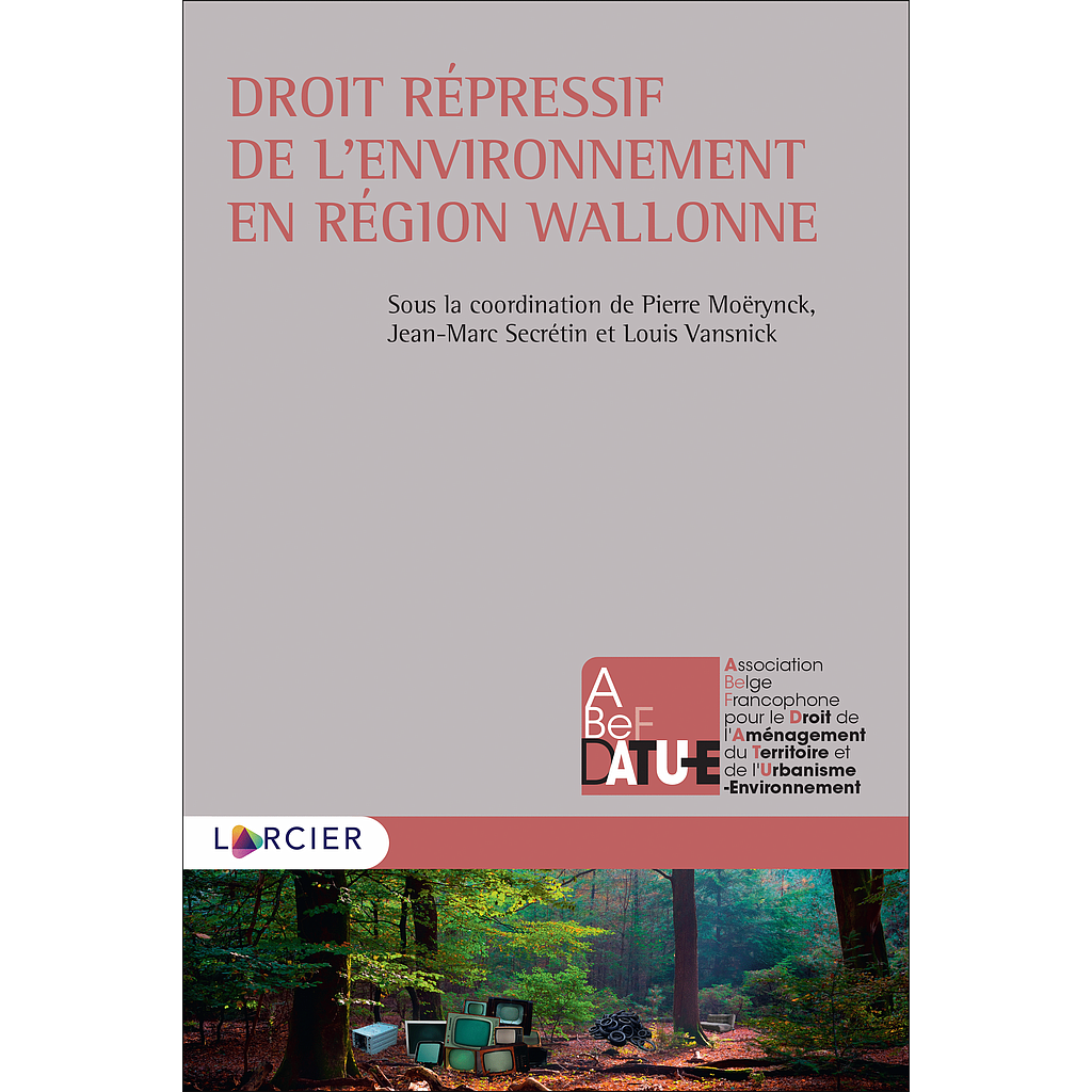 Droit répressif de l'environnement en Région wallonne